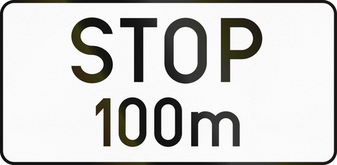 Naklejka premium Austrian traffic sign additional panel to specify the meaning of other signs: Stop 100 meters ahead