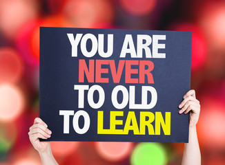 You Are Never Old to Learn card with bokeh background