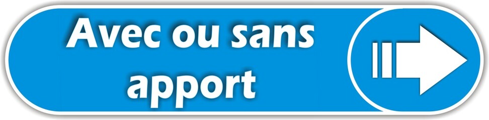 bouton avec ou sans apport