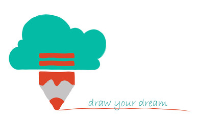 Dream concept. Pensil with cloud.