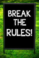 BREAK THE RULES!