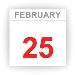 February 25. Day on the calendar