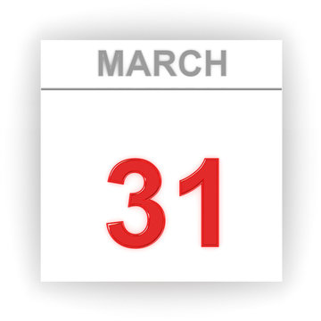 March 31. Day on the calendar.