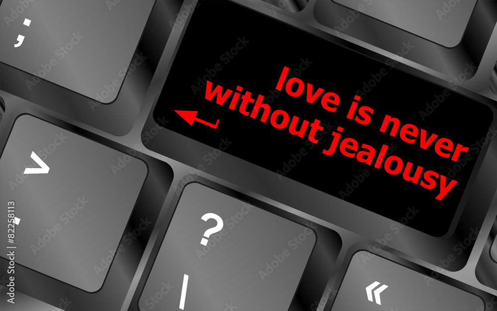 Poster button keypad keyboard key with love is never without jealousy
