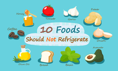 10 Foods Should Not Refrigerate info graphic vector