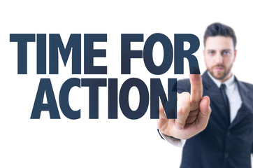 Business man pointing the text: Time For Action
