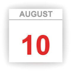 August 10. Day on the calendar.