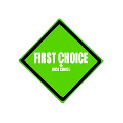 First choice white stamp text on green background