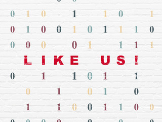 Social network concept: Like us! on wall background