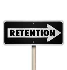 Retention Word One Way Road Sign Retain Customers Employees