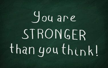Obraz premium You are stronger than you think