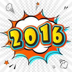 Creative colorful poster 2016, Pop-Art Style. Comic with bubbles