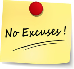 no excuses sign