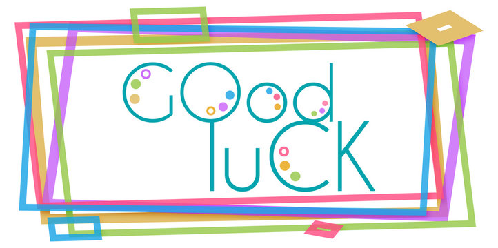 Good Luck Text Colorful Frame 