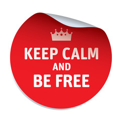 Red vector sticker KEEP CALM and BE FREE
