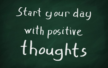 Start your day with positive thoughts