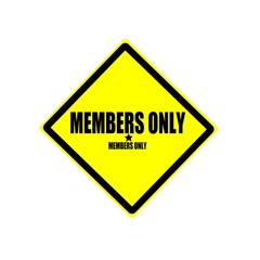 Members only black stamp text on yellow background