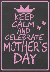 Keep calm and celebrate mother's day
