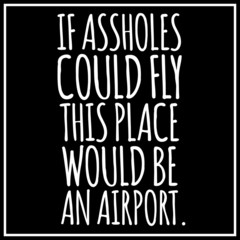 Funny, inspirational, vector quotation.