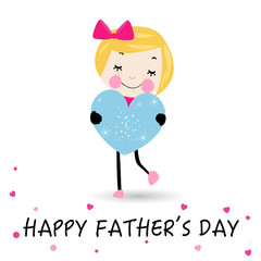 Happy Father's day card lovely girl with heart