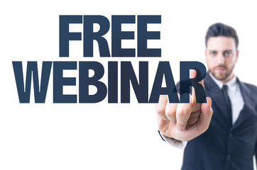 Business man pointing the text: Free Webinar