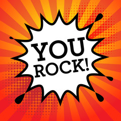 Comic book explosion with text You Rock © Flavijus Piliponis
