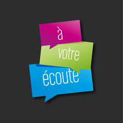 à votre écoute
