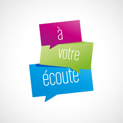 à votre écoute