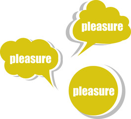 pleasure. Set of stickers, labels, tags. Template for vector