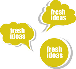 fresh ideas. Set of stickers, labels, tags. Business vector