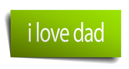 i love dad green paper sign isolated on white
