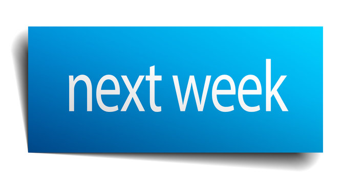 Next Week Blue Paper Sign On White Background