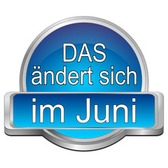 Das ändert sich im Juni Button