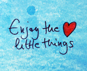 enjoy the little things