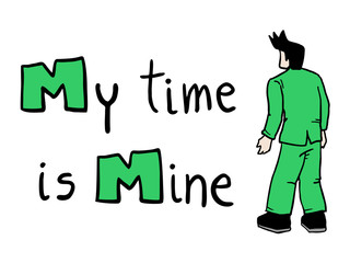 my time is mine message