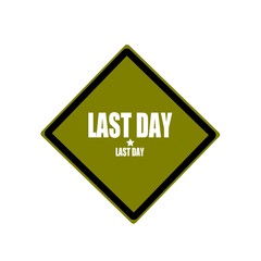 Obraz premium Last day white stamp text on green background