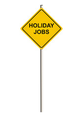 Holiday jobs. Road sign. Raster