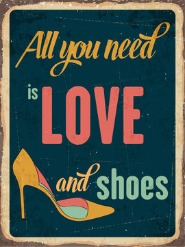 Retro metal sign " All you need is love and shoes"