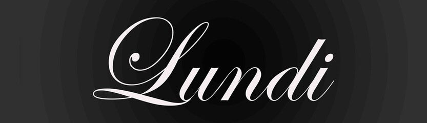 Fototapeta premium Lundi, jour de semaine