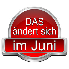 Das ändert sich im Juni Button