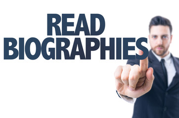 Business man pointing the text: Read Biographies