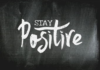 Stay Positive Hand Lettered Design