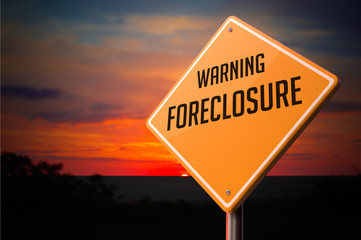 Foreclosure on Warning Road Sign.