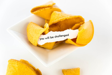 open fortune cookie - YOU WILL BE CHALLENGED