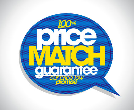 100% price match guarantee speech bubble.