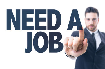 Business man pointing the text: Need a Job