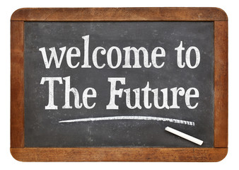 Fototapeta premium Welcome to the future on blackboard