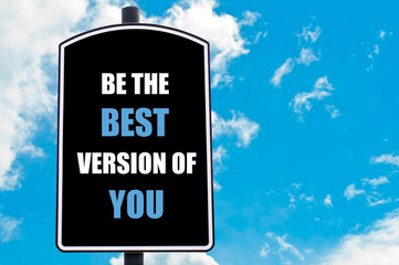 Fototapeta premium BE THE BEST VERSION OF YOU