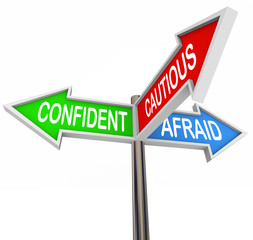 Confident Cautious Afraid 3 Three Way Signs