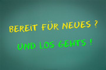 bereit für neues ?